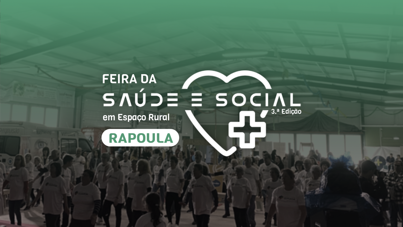 3.ª edição da Feira da Saúde e Social em Espaço Rural - Rapoula (Guarda)